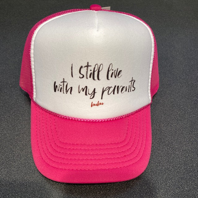 Still With Parents Trucker Hat